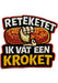 Ik Vat Een Kroket - Carnavals Embleem