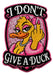 I Don't Give A Duck Diva - Carnavals Embleem